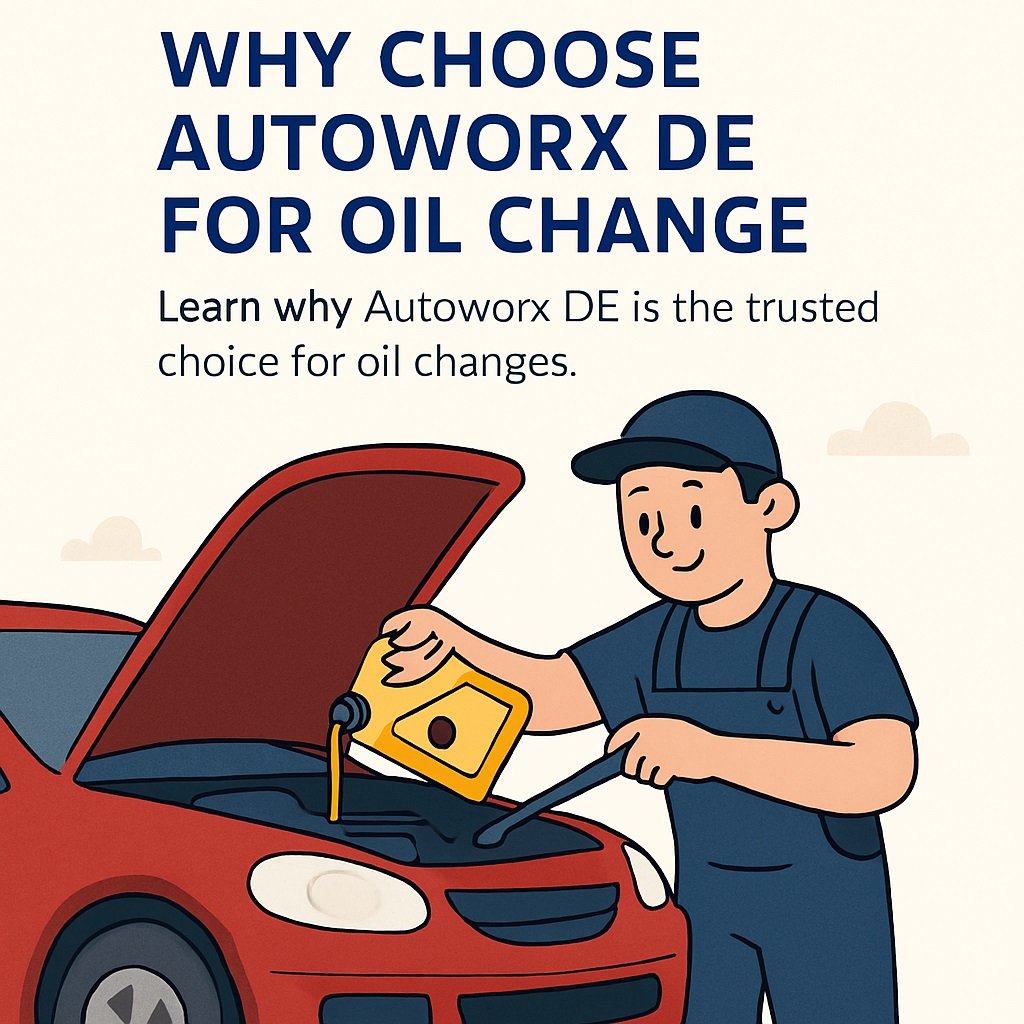 Autoworx DE Oil Change