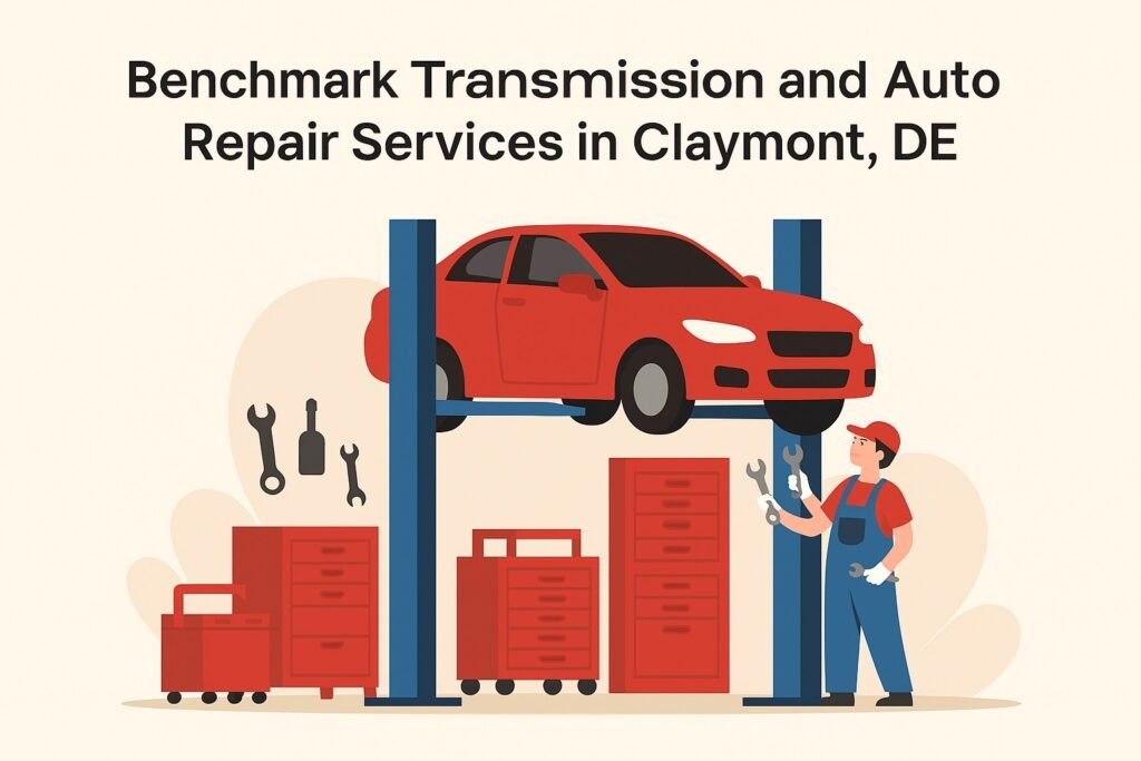 Benchmark Transmission and Auto Repair Services in Claymont, DE